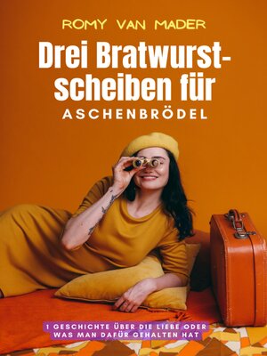 cover image of Drei Bratwurstscheiben für Aschenbrödel